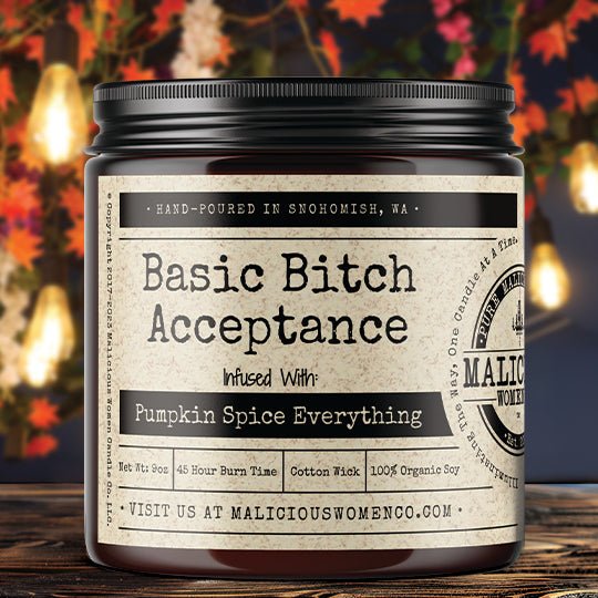 Basic Bitch Acceptance - Infused with 