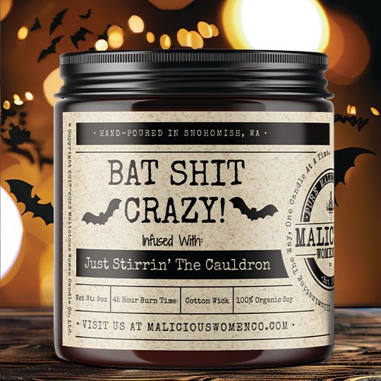 BAT SHIT CRAZY! - Infused with 