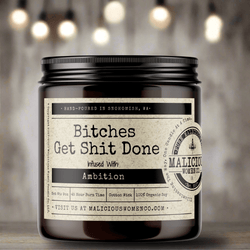Bitches Get Shit Done - Malicious Women Co. - Candles