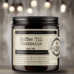 Coffee 'Til Cocktails - Malicious Women Co. - Candles