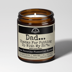 Dad... Thanks For Putting Up With My Sh*t 9oz Family Candle Malicious Women Co - Malicious Women Co. - Candles