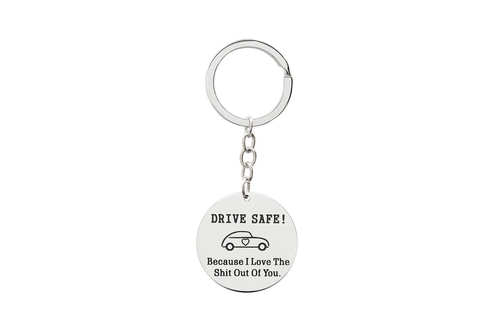 Drive Safe! Because I Love The Shit Out Of You Keychain - Malicious Women Co. - Jewelry
