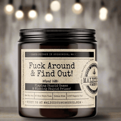 Fuck Around & Find Out! - Malicious Women Co. - Candles