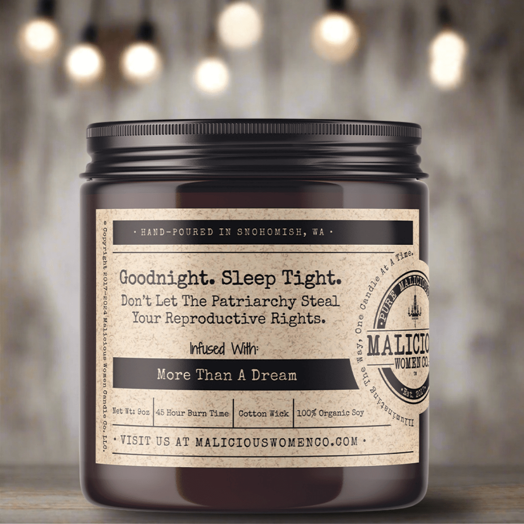 Goodnight. Sleep Tight. Don’t Let The Patriarchy Steal Your Reproductive Rights - Malicious Women Co. - Candles