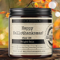 Happy Hallothanksmas! - Infused With " Weight Gain" - Malicious Women Co. - FallCandles