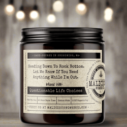 Heading Down To Rock Bottom. Let Me Know If You Need Anything While I'm Out. - Malicious Women Co. - Candles