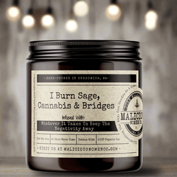 I Burn Sage, Cannabis & Bridges - Malicious Women Co. - Candle