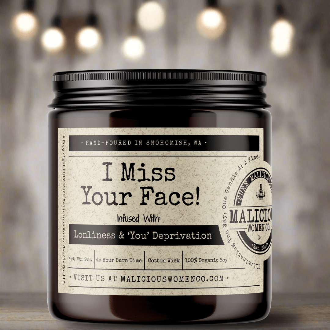 I Miss Your Face! - Malicious Women Co. - Candles