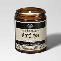 I'm a MotherF'n Aries (Mar 21 - Apr 19) The Zodiac Bitch 9oz Zodiac Candle Malicious Women Co - Malicious Women Co. - Candles