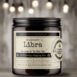 I'm a MotherF'n Libra (Sep 23 - Oct 22) The Zodiac Bitch - Malicious Women Co. - Candles