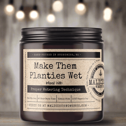 Make Them Planties Wet - Malicious Women Co. - Candles