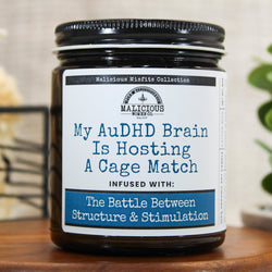 My AuDHD Brain Is Hosting A Cage Match - Malicious Misfits Collection - Malicious Women Co. - MM Candles