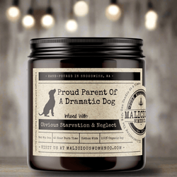 Proud Parent Of A Dramatic Dog - Malicious Women Co. - Candles