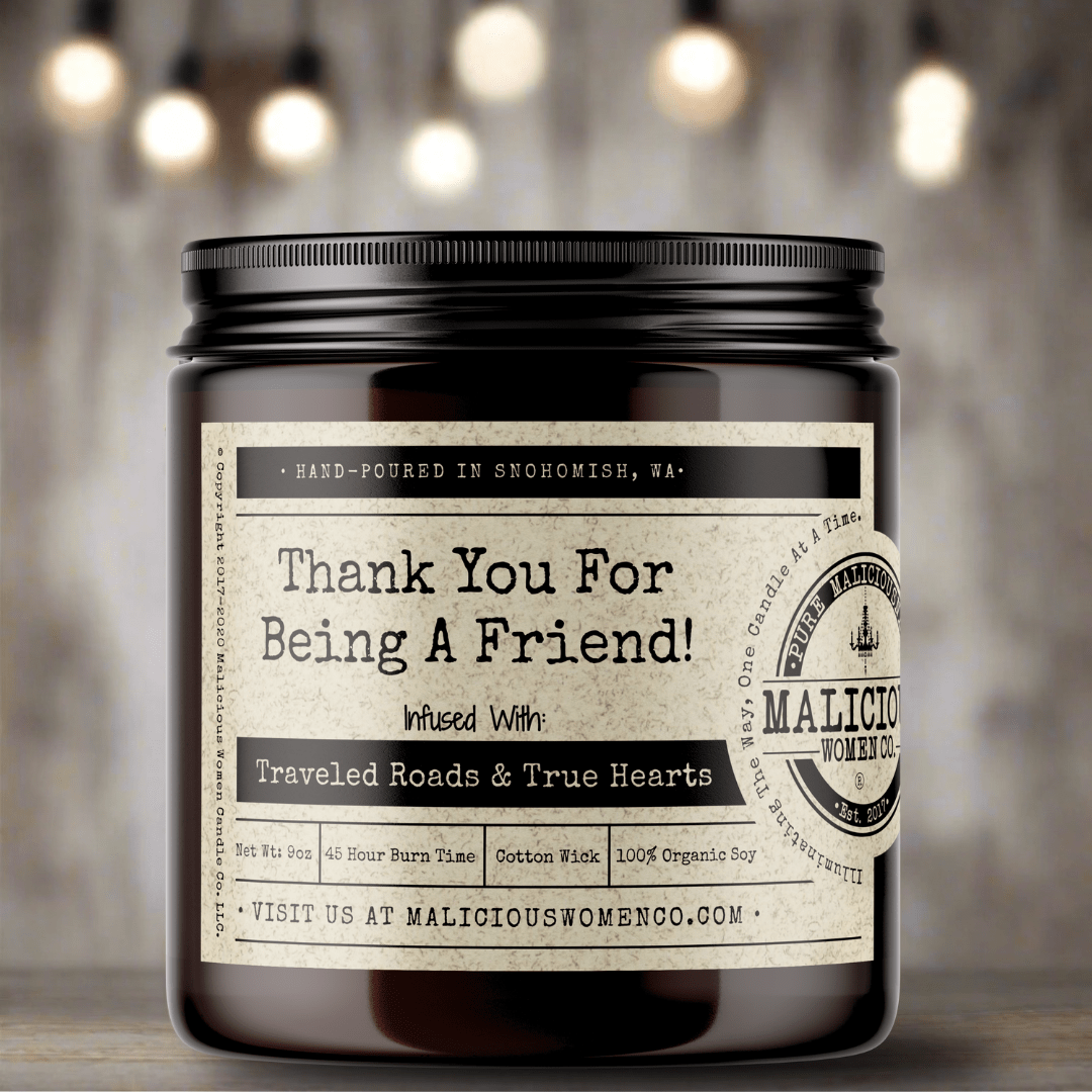 Thank You For Being A Friend! - Malicious Women Co. - Candles