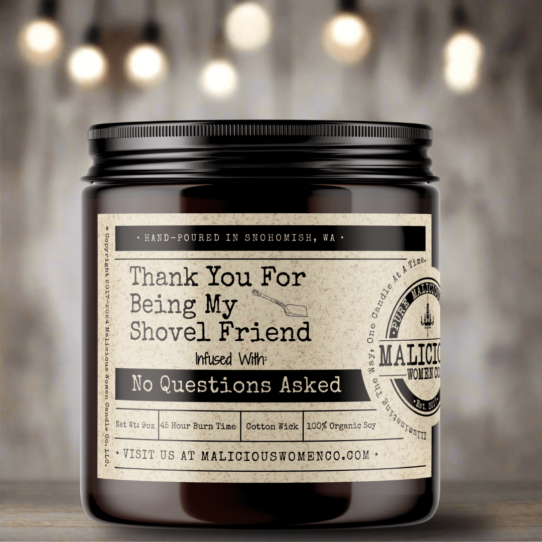 Thank You For Being My Shovel Friend - Malicious Women Co. - Candles