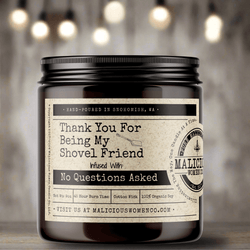 Thank You For Being My Shovel Friend - Malicious Women Co. - Candles