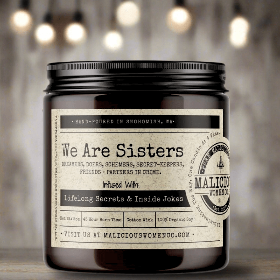 We Are Sisters. - Malicious Women Co. - Candles