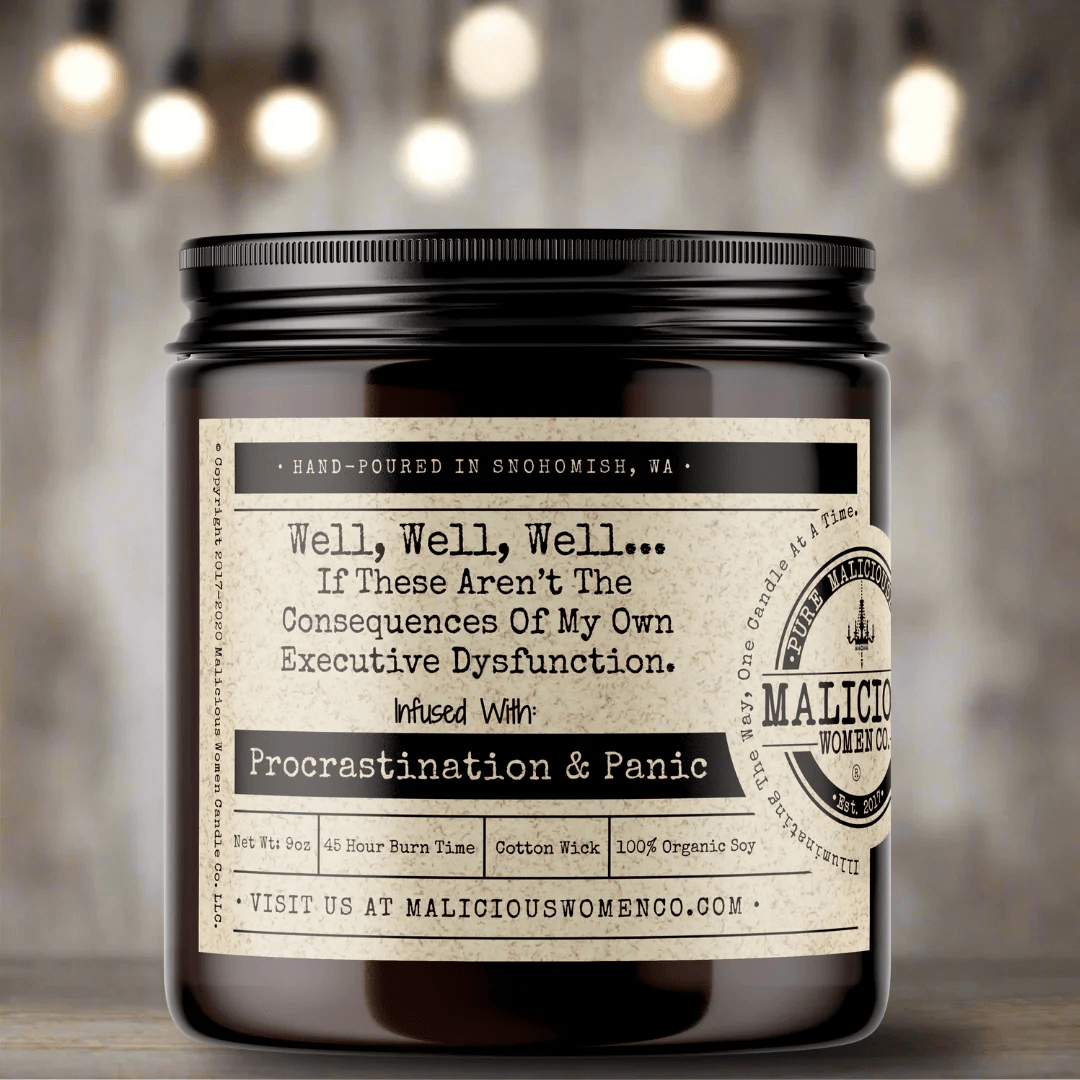 Well, Well, Well... If These Aren't The Consequences Of My Own Executive Dysfunction. - Malicious Women Co. - Candles