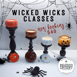 Wicked Wicks Candle - Pouring Class - Malicious Women Co. - Malicious Intent