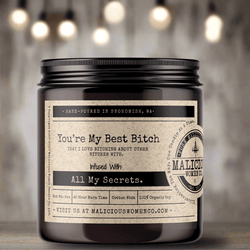 You're My Best Bitch - Malicious Women Co. - Candles