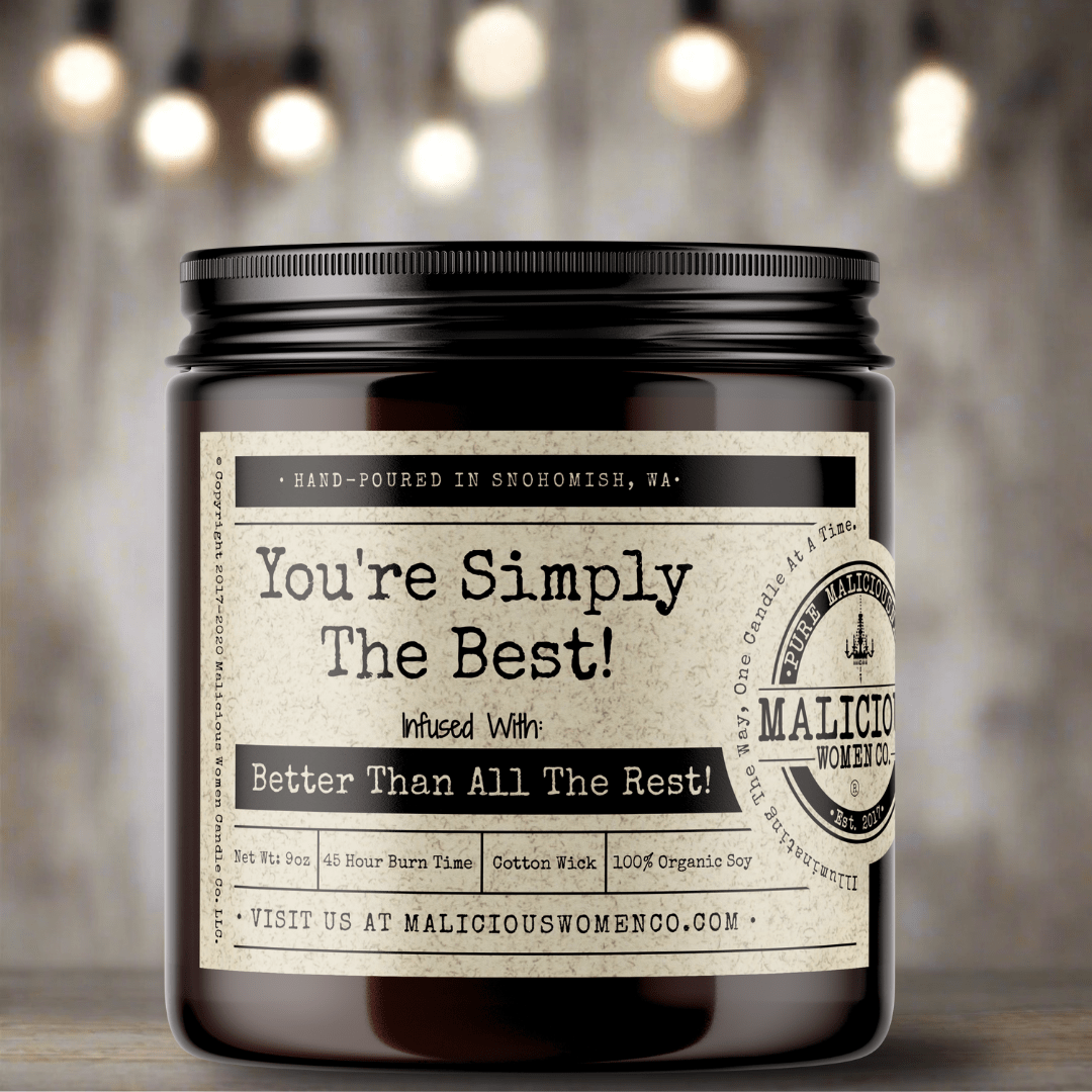 You're Simply The Best! - Malicious Women Co. - Candles