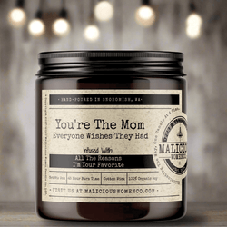 You're The Mom Everyone Wishes They Had - Malicious Women Co. - Candles